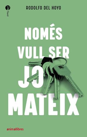 NOMÉS VULL SER JO MATEIX | 9788418592027 | DEL HOYO, RODOLFO