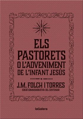 PASTORETS O L'ADVENIMENT DE L'INFANT JESÚS, ELS | 9788424658892 | FOLCH I TORRES, JOSEP MARIA