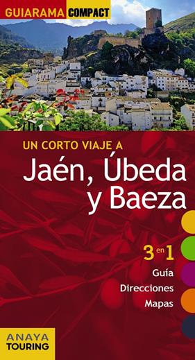 JAÉN, ÚBEDA Y BAEZA | 9788499356969 | ARJONA MOLINA, RAFAEL