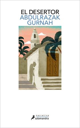 DESERTOR, EL. PREMIO NOBEL DE LITERATURA 2021 | 9788418968136 | GURNAH, ABDULRAZAK