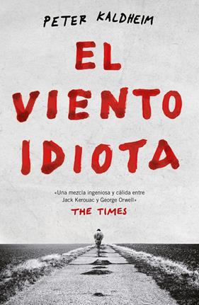 VIENTO IDIOTA, EL | 9788499987811 | KALDHEIM, PETER