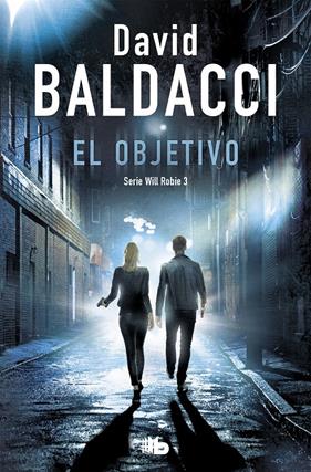 OBJETIVO (WILL ROBIE 3), EL | 9788490707999 | BALDACCI, DAVID