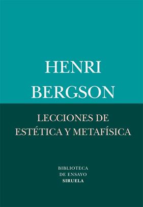 LECCIONES DE ESTÉTICA Y METAFÍSICA | 9788498416411 | BERGSON, HENRI