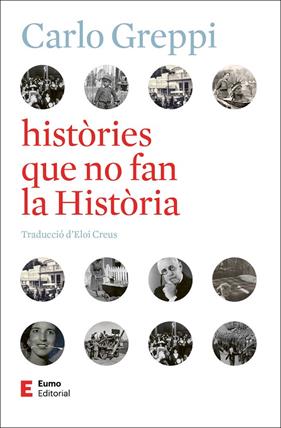 HISTÒRIES QUE NO FAN LA HISTÒRIA | 9788497668743 | GREPPI, CARLO