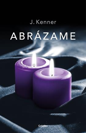 ABRÁZAME (TRILOGÍA STARK 7) | 9788425357183 | KENNER, J.