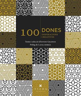 100 DONES, 100 INSPIRACIONS CREATIVES | 9788483309902 | GELONCH, ANTONI