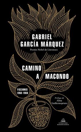 CAMINO A MACONDO | 9788439737834 | GARCIA MÁRQUEZ, GABRIEL