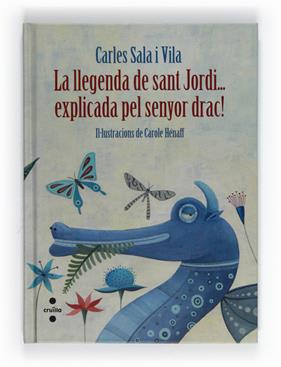 LLEGENDA DE SANT JORDI EXPLICADA PEL SENYOR DRAC, LA | 9788466130103 | SALA I VILA, CARLES