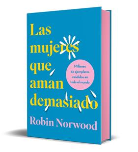 MUJERES QUE AMAN DEMASIADO, LAS | 9788418045370 | NORWOOD, ROBIN