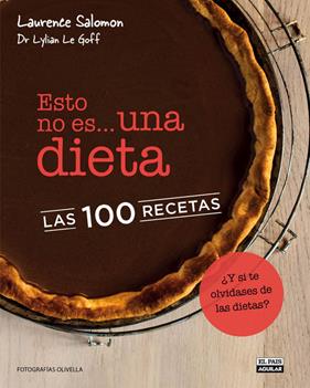 ESTO NO ES UNA DIETA LAS 100 RECETAS | 9788403512856 | LE GOLFF, LYLIAN & SALOMON, LAURENCE