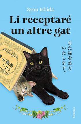 LI RECEPTARÉ UN ALTRE GAT | 9788466434973 | ISHIDA, SYOU