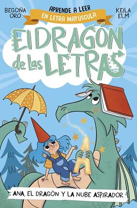 DRAGÓN DE LAS LETRAS, EL 1./ ANA, EL DRAGÓN Y LA NUBE ASPIRADOR | 9788448863746 | ORO, BEGOÑA