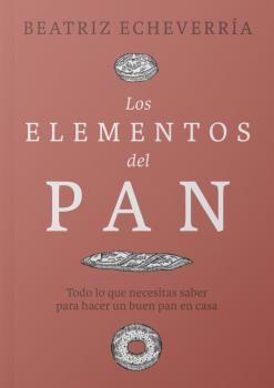 ELEMENTOS DEL PAN, LOS | 9788412450101 | ECHEVERRÍA, BEATRIZ