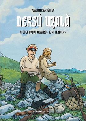 DERSÚ UZALÀ/ COMIC | 9788418696305 | ARSÉNIEV, VLADÍMIR/CABAL GUARRO, MIQUEL