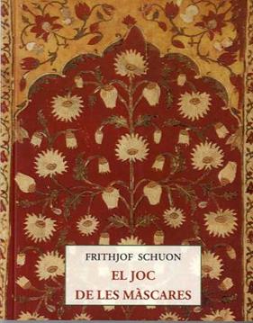 JOC DE LES MASCARES, EL | 9788497160629 | SCHUON, FRITHJOF