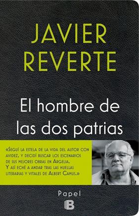 HOMBRE DE LAS DOS PATRIAS, EL | 9788466658591 | REVERTE, JAVIER
