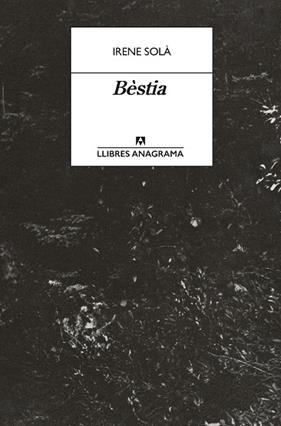 BÈSTIA | 9788433950772 | SOLÀ SAEZ, IRENE