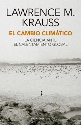 CAMBIO CLIMATICO, EL | 9788412288896 | KRAUSS, LAWRENCE M.