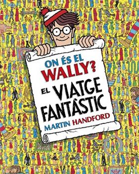 ON ÉS EL WALLY? EL VIATGE FANTÀSTIC | 9788419910493 | HANDFORD, MARTIN