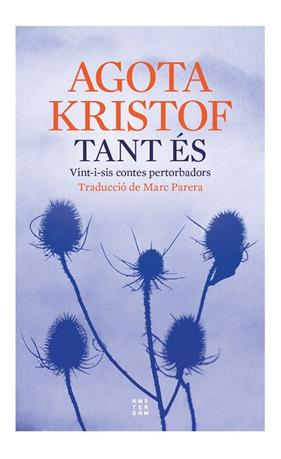 TANT ES  | 9788419960177 | KRISTOF, AGOTA