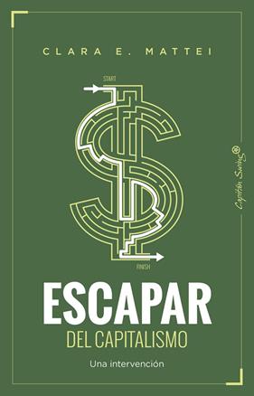 ESCAPAR DEL CAPITALISMO | 9791399229981 | MATTEI, CLARA E.