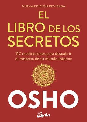 LIBRO DE LOS SECRETOS (NUEVA EDICIÓN REVISADA), EL | 9788484459910 | OSHO