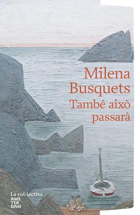 TAMBÉ AIXÒ PASSARÀ | 9791387800048 | BUSQUETS TUSQUETS, MILENA