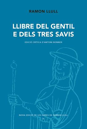 LLIBRE DEL GENTIL E DELS TRES AVIS | 9788498838077 | LLULL, RAMON/BONNER, ANTONI
