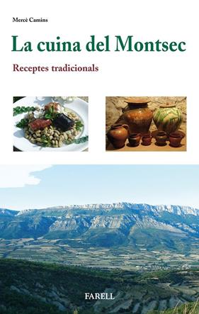 CUINA DEL MONTSEC. RECEPTES TRADICIONALS, LA | 9788492811434 | CAMINS, MERCE