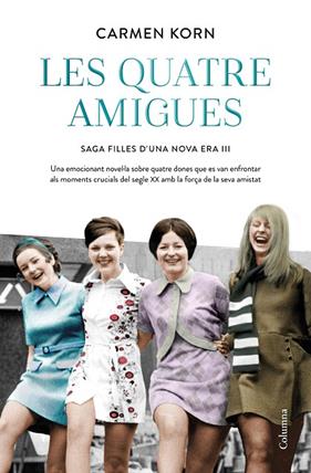 FILLES D'UNA NOVA ERA 3./ LES QUATRE AMIGUES | 9788466427616 | KORN, CARMEN
