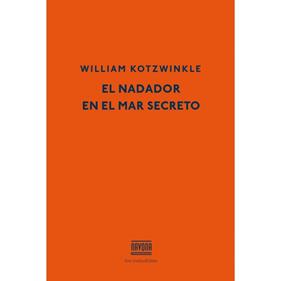 NADADOR EN EL MAR SECRETO, EL | 9788416259007 | KOTZWINKLE, WILLIAM