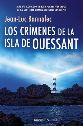 CRÍMENES DE LA ISLA DE OUESSANT, LOS  (COMISARIO DUPIN 13) | 9788466389792 | BANNALEC, JEAN-LUC
