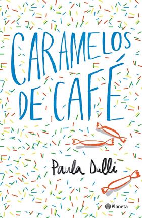 CARAMELOS DE CAFE | 9788408180616 | DALLI, PAULA