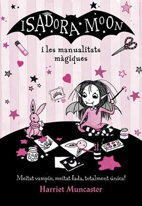 ISADORA MOON.8 /ISADORA MOON I LES MANUALITATS MÀGIQUES  | 9788420487779 | MUNCASTER, HARRIET