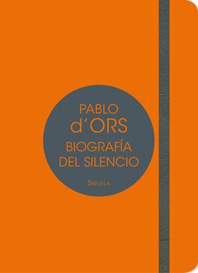 BIOGRAFÍA DEL SILENCIO | 9788417041007 | D'ORS, PABLO