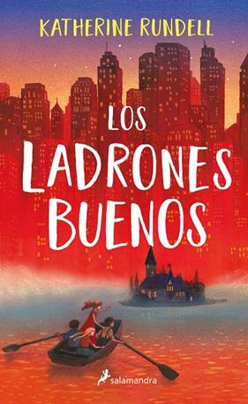LADRONES BUENOS, LOS | 9788418174285 | RUNDELL, KATHERINE