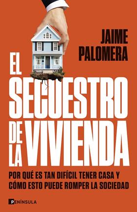 SECUESTRO DE LA VIVIENDA, EL | 9788411003582 | PALOMERA, JAIME