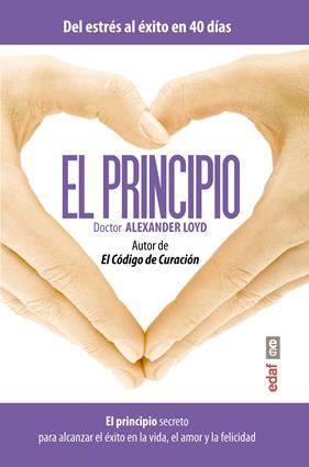 PRINCIPIO, EL | 9788441435261 | LOYD, DR. ALEXANDER