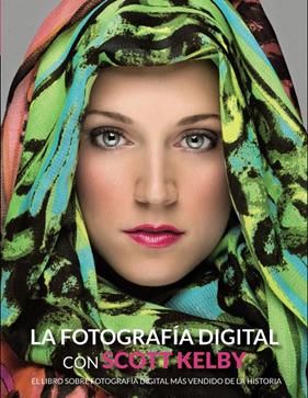 FOTOGRAFIA DIGITAL CON SCOTT KELBY, LA | 9788441534438 | KELBY, SCOTT
