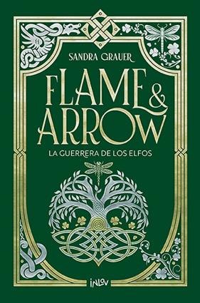 FLAME & ARROW 2. LA GUERRERA DE LOS ELFOS | 9788410399242 | GRAUER, SANDRA