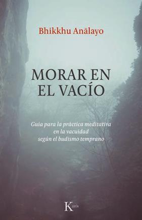 MORAR EN EL VACÍO | 9788411213967 | ANALAYO, BHIKKHU
