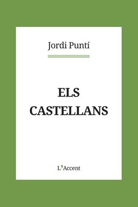 CASTELLANS, ELS | 9788418680083 | PUNTÍ, JORDI