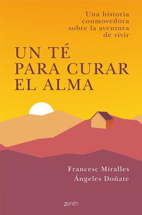 UN TÉ PARA CURAR EL ALMA | 9788408238294 | MIRALLES, FRANCESC/DOÑATE, ÁNGELES