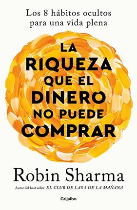 RIQUEZA QUE EL DINERO NO PUEDE COMPRAR, LA | 9788425366345 | SHARMA, ROBIN