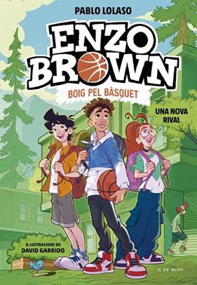 ENZO BROWN BOIG PEL BÀSQUET 04. UNA NOVA RIVAL | 9791387695637 | LOLASO, PABLO