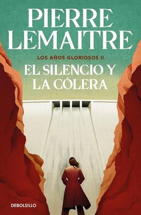 LOS AÑOS GLORIOSOS 2. EL SILENCIO Y LA CÓLERA | 9788466377973 | LEMAITRE, PIERRE