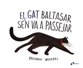 GAT BALTASAR SE ' N VA A PASSEJAR, EL | 9788499066820 | WENZEL, BRENDAN