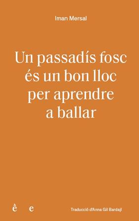 PASSADIS FOSC ES UN BON LLOC PER APRENDRE A BALLLAR, UN | 9791399176810 | MERSAL, IMAN