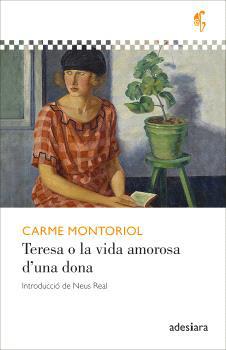 TERESA O LA VIDA AMOROSA D’UNA DONA | 9788419908346 | MONTORIOL, CARME