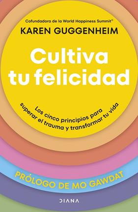 CULTIVA TU FELICIDAD | 9788411192361 | GUGGENHEIM, KAREN